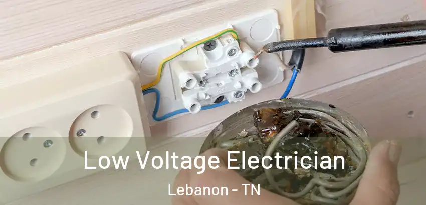  Low Voltage Electrician Lebanon - TN
